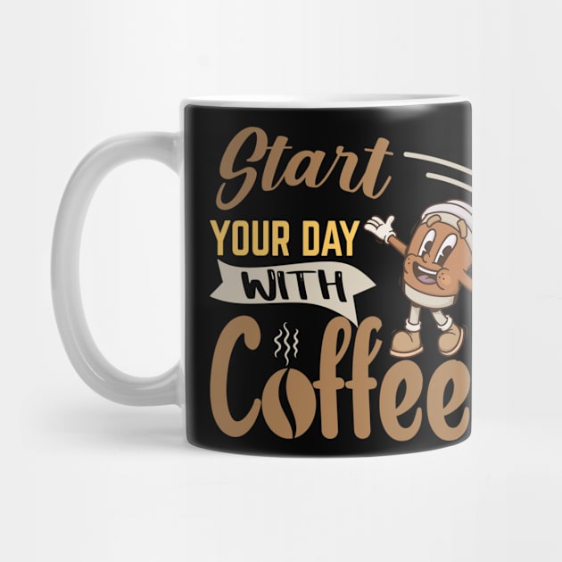 Start Your Day With Coffee by HassibDesign